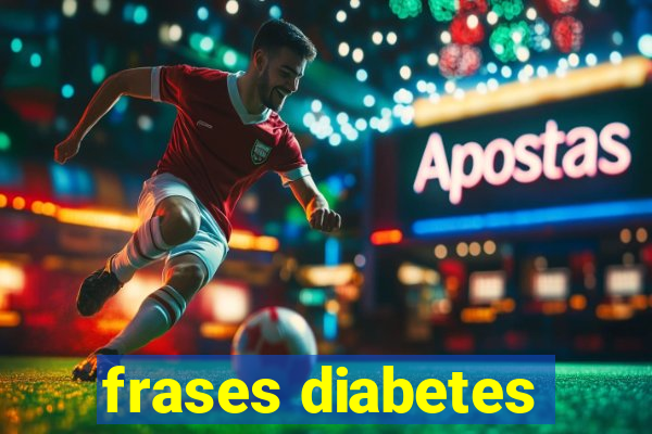 frases diabetes